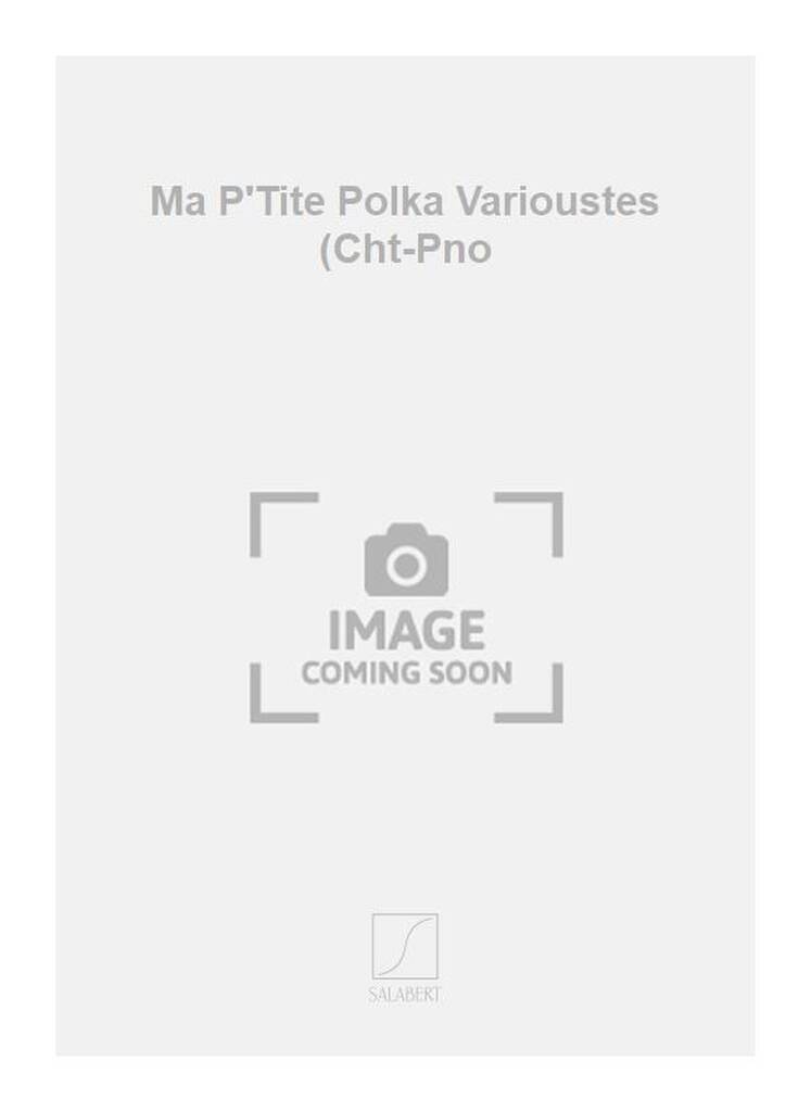 Knjiga MA P'TITE POLKA VARIOUSTES (CHT-PNO  CHANT MARCEL STERN