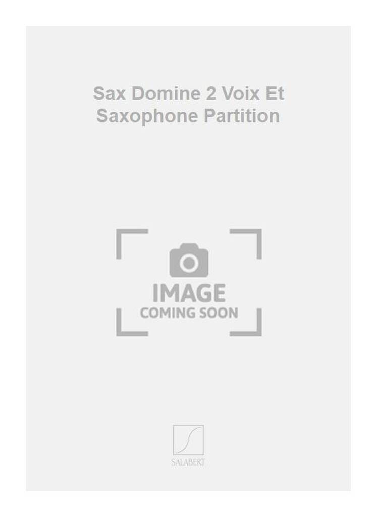 Knjiga SAX DOMINE 2 VOIX ET SAXOPHONE PARTITION  CHANT BERNARD CAVANNA