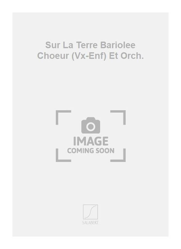Knjiga SUR LA TERRE BARIOLEE CHOEUR (VX-ENF) ET ORCH. CHANT COSTIN MIEREANU