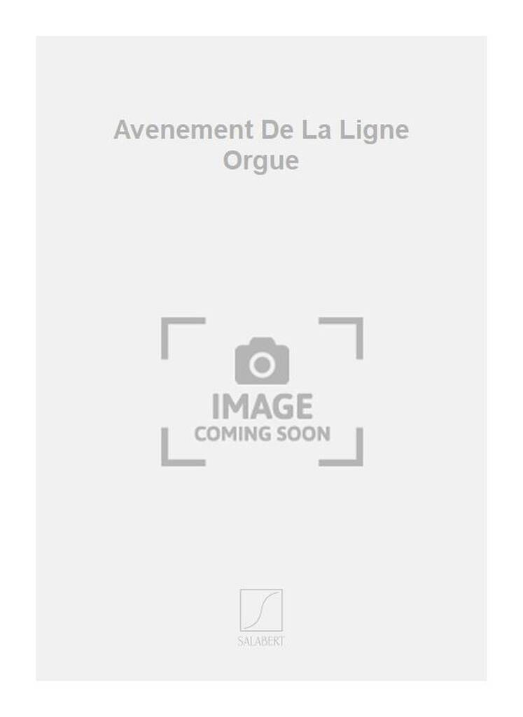 Knjiga AVENEMENT DE LA LIGNE ORGUE  ORGUE ERIC TANGUY