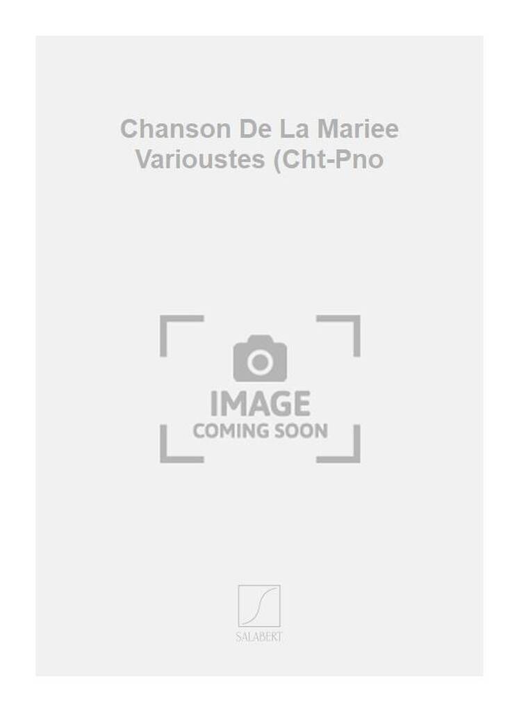 Knjiga CHANSON DE LA MARIEE VARIOUSTES (CHT-PNO  CHANT Anonymous