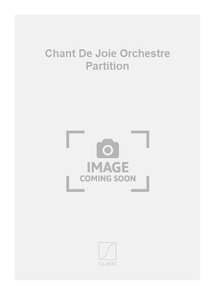 Book CHANT DE JOIE ORCHESTRE PARTITION  ORCHESTRE ARTHUR HONEGGER