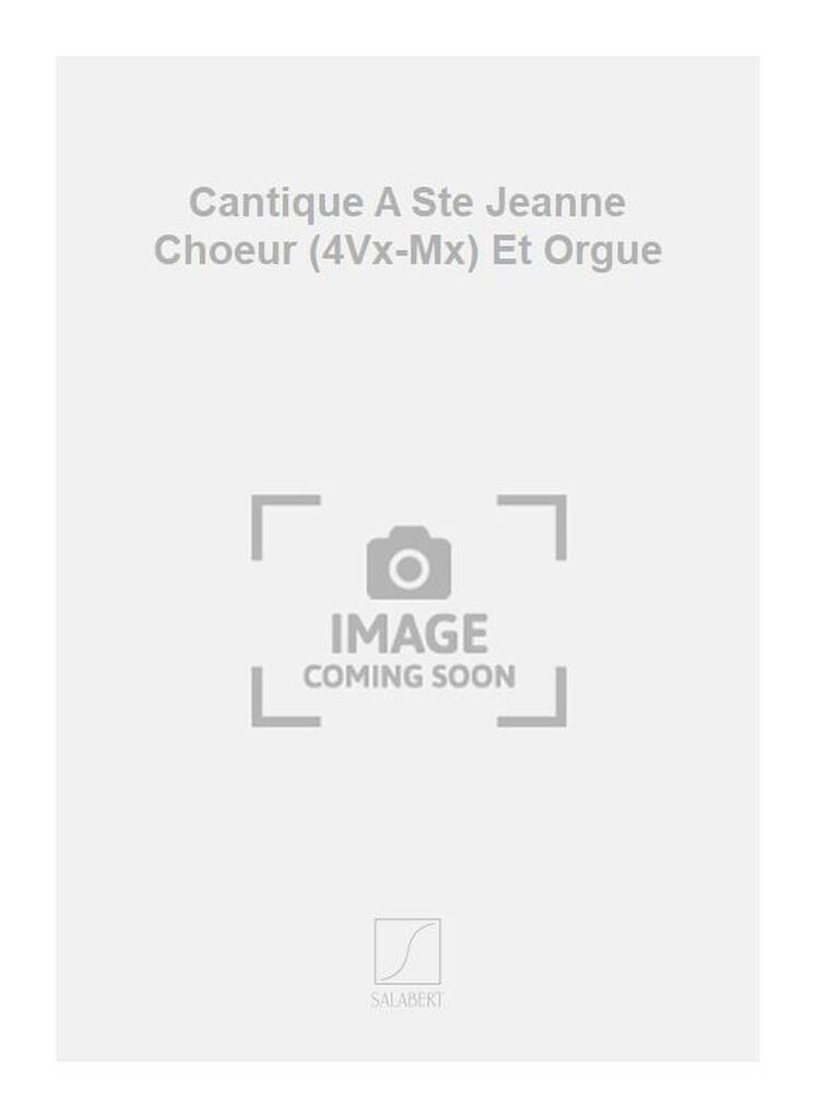 Knjiga CANTIQUE A STE JEANNE CHOEUR (4VX-MX) ET ORGUE  CHANT JOSEPH GUY ROPARTZ