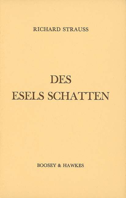 Knjiga DES ESELS SCHATTEN OP. POSTH. RICHARD STRAUSS
