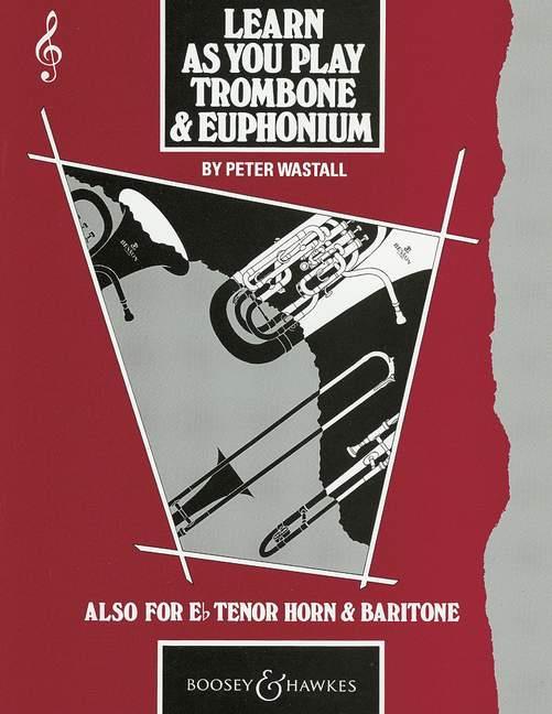Knjiga PETER WASTALL : LEARN AS YOU PLAY TROMBONE AND EUPHONIUM PETER WASTALL