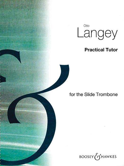 Printed items PRACTICAL TUTOR FOR THE TROMBONE TROMBONE OTTO LANGEY