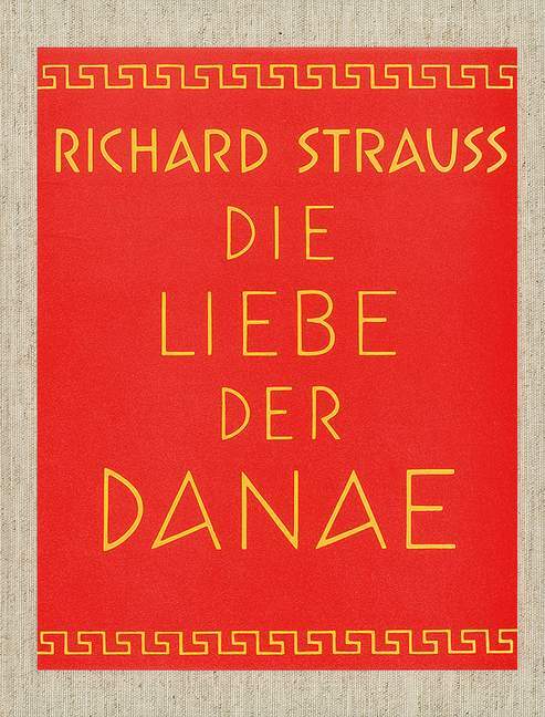 Tiskovina DIE LIEBE DER DANAE [THE LOVE OF DANAE] OP. 83 CHANT RICHARD STRAUSS