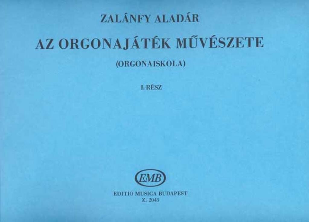 Knjiga DIE KUNST DES ORGELSPIELS ORGUE ALADAR ZALANFY