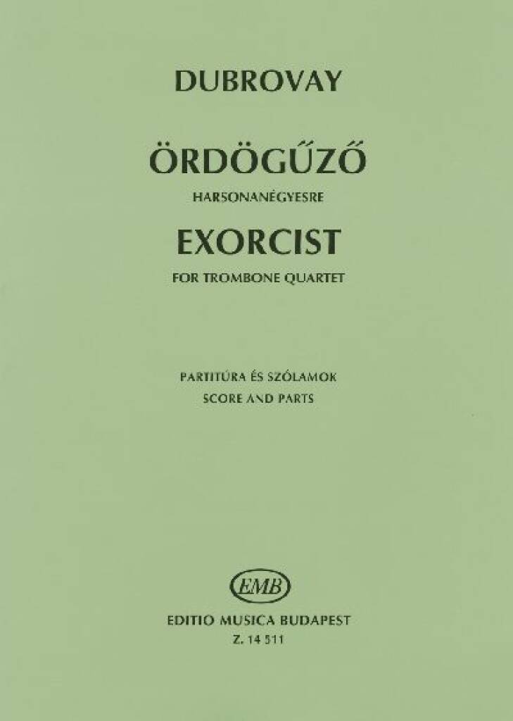 Kniha EXORCIST FOR TROMBONE QUARTET TROMBONE LASZLO DUBROVAY