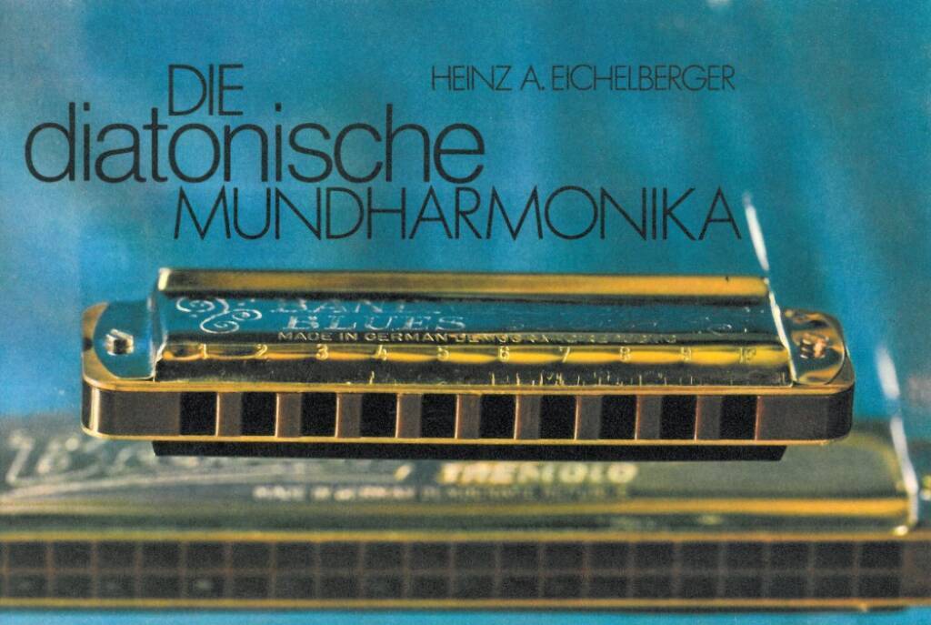 Knjiga DIE DIATONISCHE MUNDHARMONIKA HARMONICA HEINZ EICHELBERGER