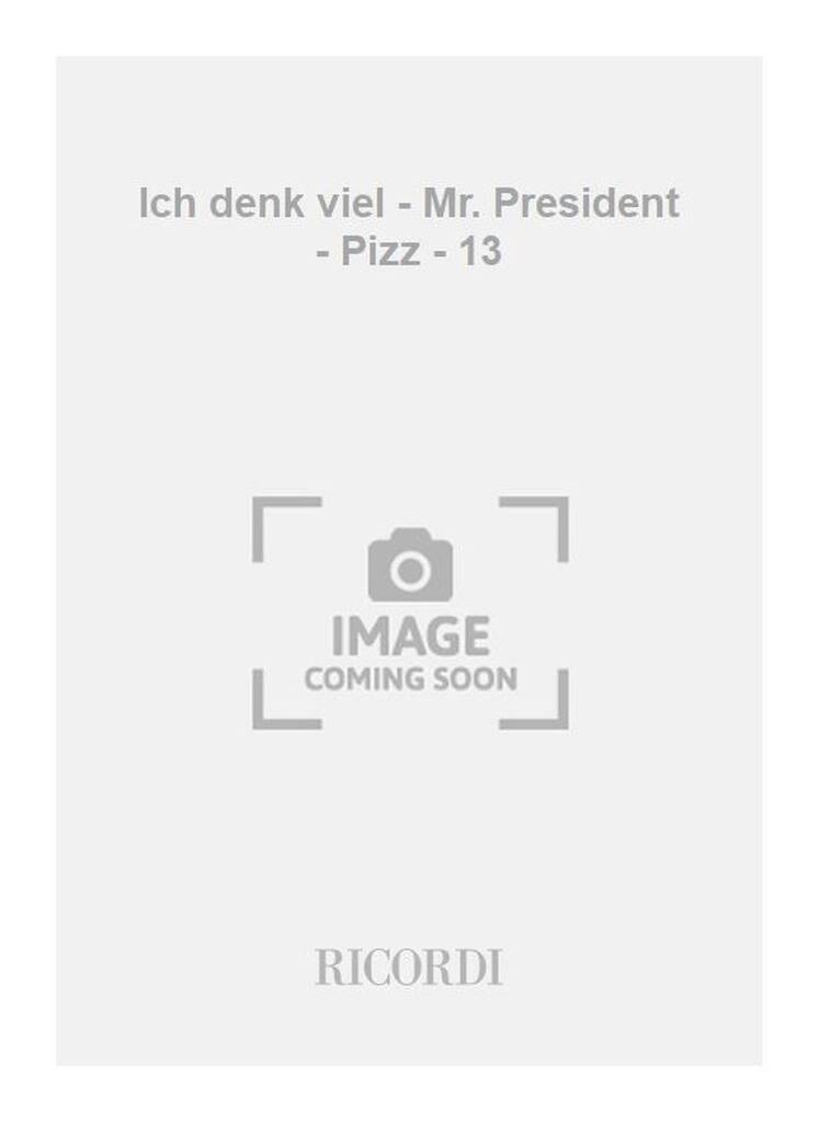 Knjiga ICH DENK VIEL - MR. PRESIDENT - PIZZ - 13 ROLF RIEHM