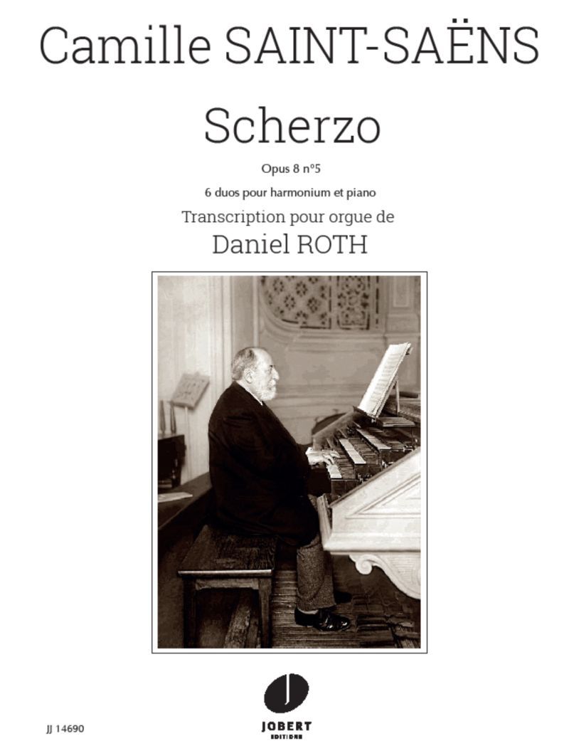 Tiskovina SCHERZO OPUS 8 N5 (ARR.DANIEL ROTH) --- ORGUE SAINT-SAENS CAMILLE