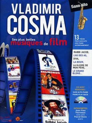 Kniha VLADIMIR COSMA : SES PLUS BELLES MUSIQUES DE FILM SAXOPHONE +CD VLADIMIR COSMA