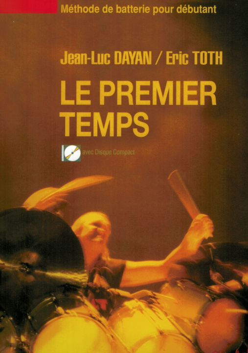 Articles imprimés LE PREMIER TEMPS PERCUSSIONS +CD JEAN-LUC DAYAN