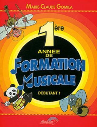Livro 1ERE ANNEE DE FORMATION MUSICALE GOMILA