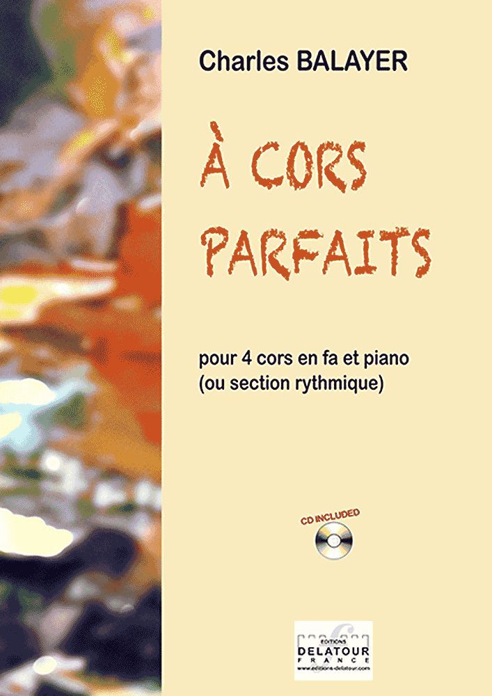 Knjiga A CORS PARFAITS POUR 4 CORS, PIANO ET GUITARE BASSE BALAYER CHARLES