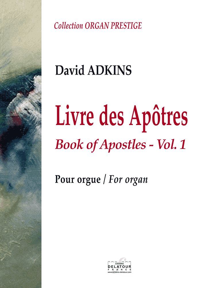 Könyv LIVRE DES APOTRES POUR ORGUE - VOL,1 ADKINS DAVID