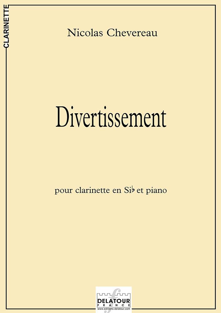 Knjiga DIVERTISSEMENT POUR CLARINETTE ET PIANO CHEVEREAU NICOLAS