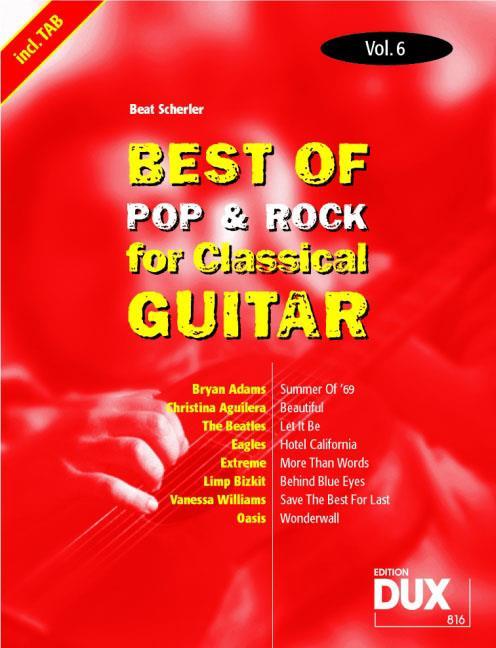 Książka BEAT SCHERLER -  BEST OF POP & ROCK FOR CLASSICAL GUITAR VOL. 6 -  DUX EDITION BEAT SCHERLER