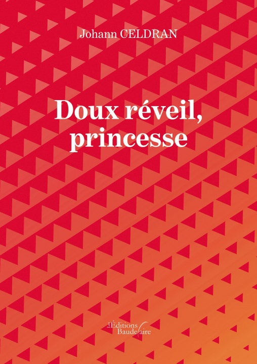Книга Doux réveil, princesse Monsieur Johann CELDRAN
