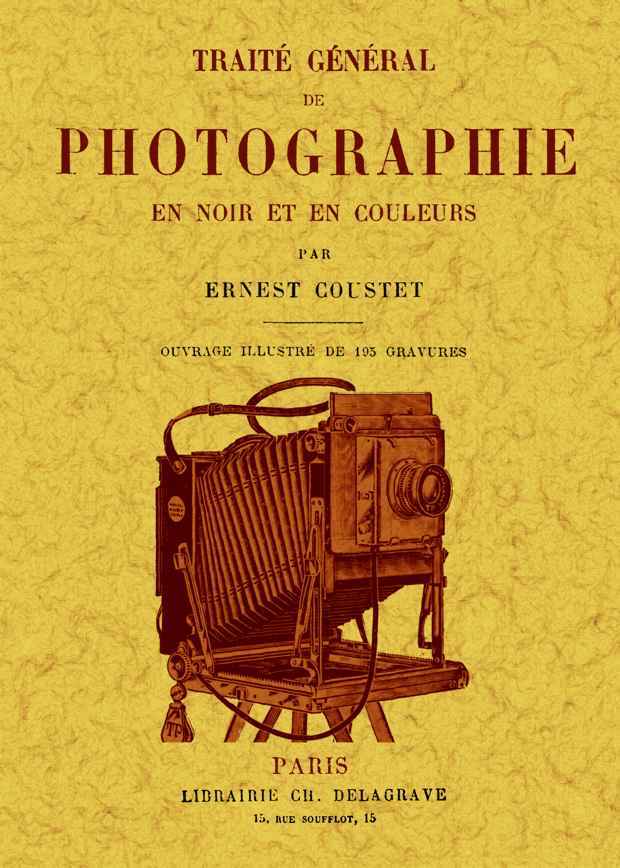Kniha Traité général de photographie en noir et en couleurs Coustet