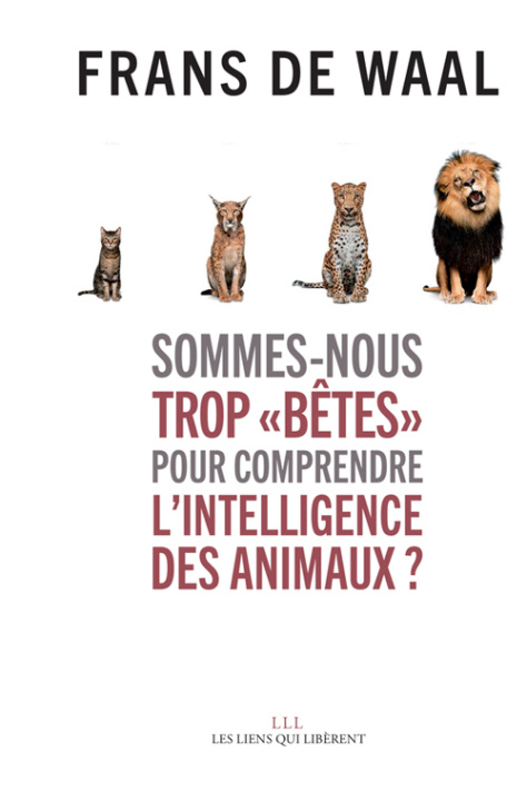 Kniha Sommes-nous trop « bêtes » pour comprendre l'intelligence des animaux ? De Waal