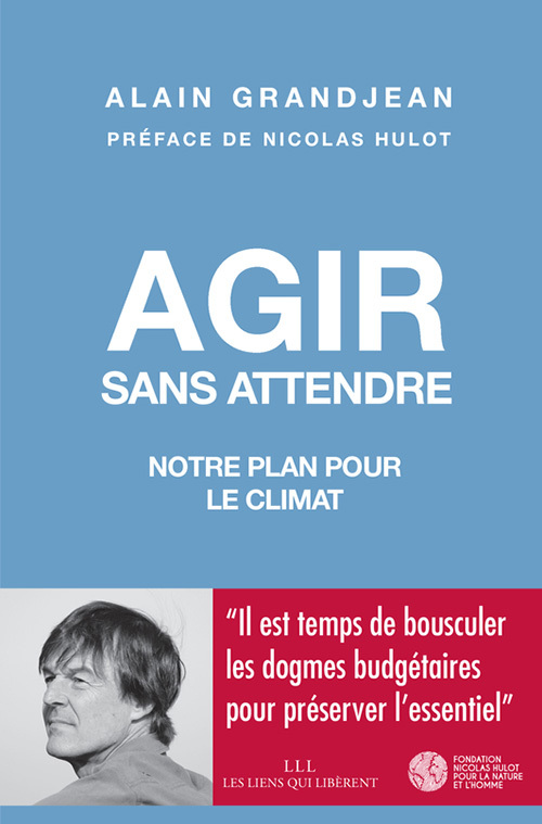 Book Agir sans attendre ALAIN GRANDJEAN/MARION COHEN/KEVIN PUSSIEUX