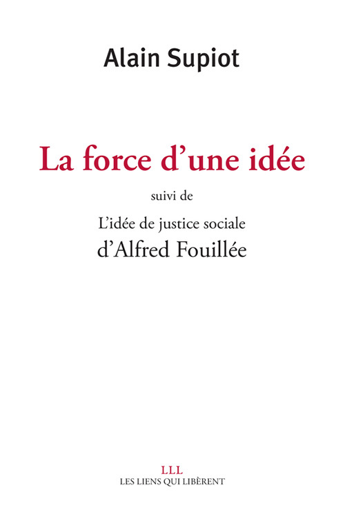 Kniha La force d'une idée suivi de L'idée de justice sociale d'Alfred Fouillé Supiot