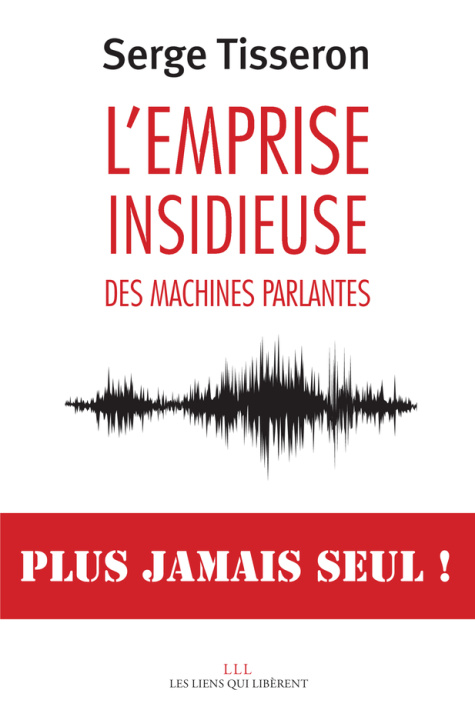 Книга L'emprise insidieuse des machines parlantes Tisseron