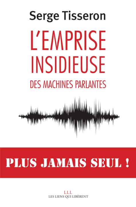 Buch L'emprise insidieuse des machines parlantes Tisseron