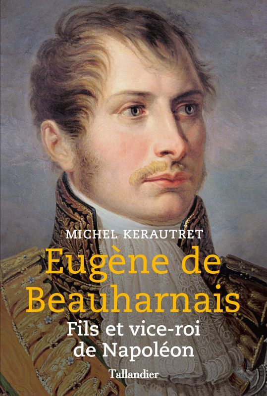 Kniha Eugène de Beauharnais KERAUTRET MICHEL