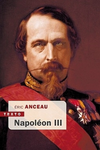 Kniha Napoléon III ANCEAU ÉRIC