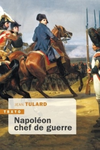 Kniha Napoléon chef de guerre TULARD JEAN