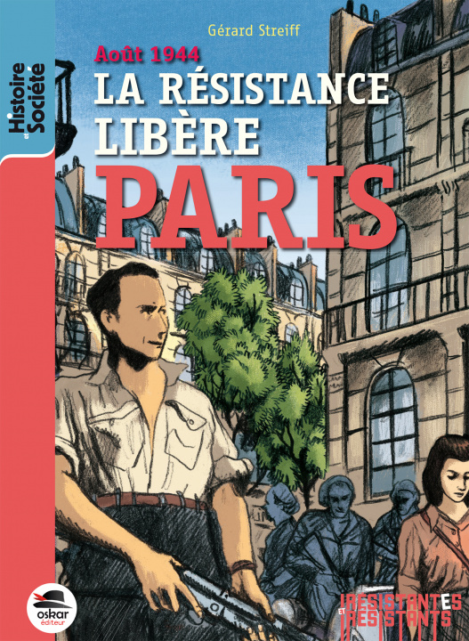 Kniha AOUT 1944 - LA RESISTANCE LIBERE PARIS Streiff