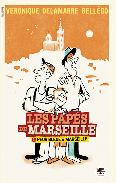 Kniha PEUR BLEUE À MARSEILLE - SÉRIE LES PAPÉS DE MARSEILLE Delamarre Bellego