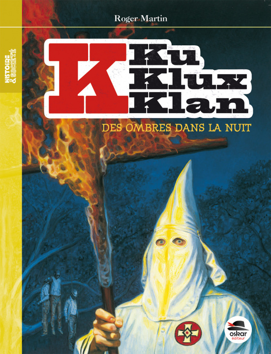 Книга Ku Klux Klan, Des ombres dans la nuit - nouvelle édition Martin