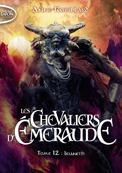 Kniha Les Chevaliers d'Emeraude - tome 12 Irianeth Anne Robillard