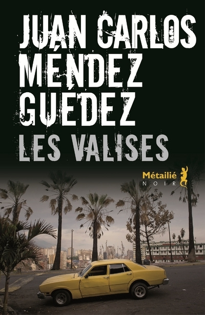 Knjiga Les Valises Juan Carlos Méndez Guédez
