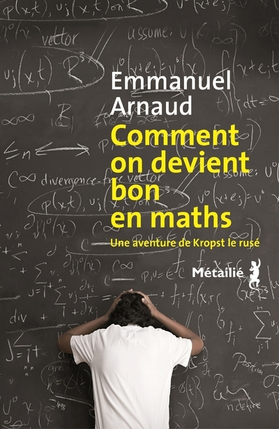 Könyv Comment on devient bon en maths Emmanuel Arnaud