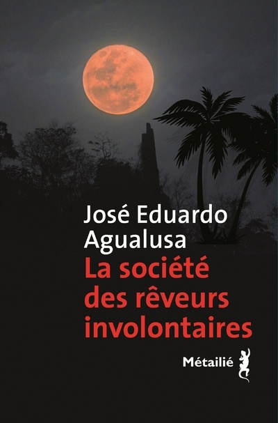 Kniha La société des rêveurs involontaires José Eduardo Agualusa