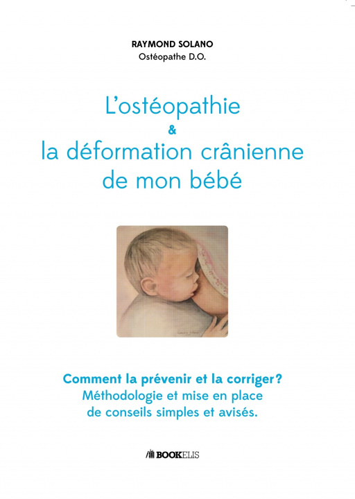 Könyv L'ostéopathie et la déformation crânienne de mon bébé Raymond Solano