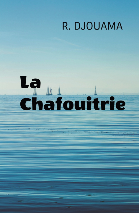 Knjiga La Chafouitrie Rabah DJOUAMA