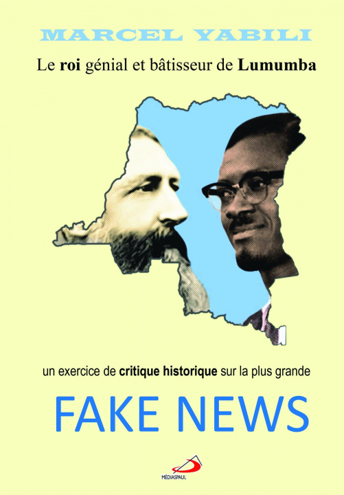 Carte Le roi génial et bâtisseur de Lumumba : Fake News Marcel YABILI