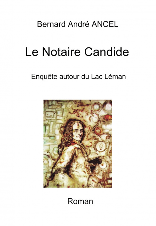 Knjiga Le Notaire Candide Bernard André Ancel