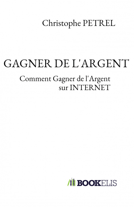 Książka GAGNER DE L'ARGENT Christophe PETREL