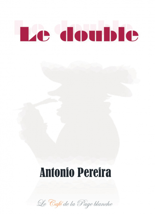 Knjiga LE DOUBLE Antonio PEREIRA