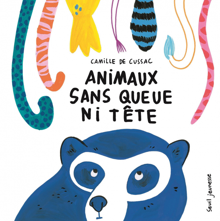Buch Animaux sans queue ni tête Camille de Cussac
