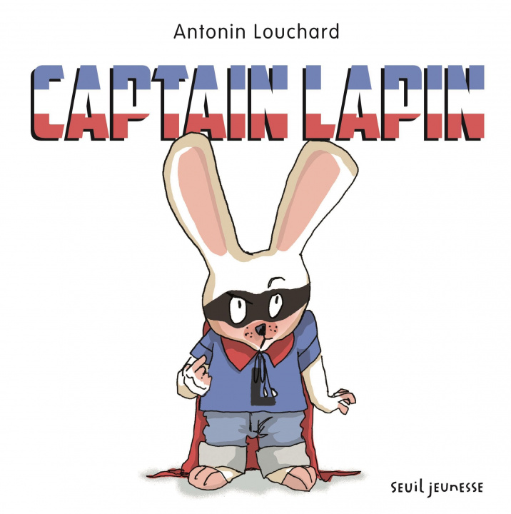 Libro Captain Lapin Antonin Louchard