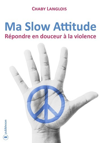 Carte Ma slow attitude - répondre en douceur à la violence Langlois