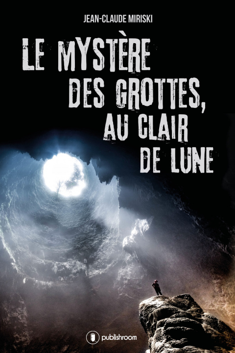 Knjiga Le mystère des grottes, au clair de lune Miriski
